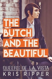 The Butch and the Beautiful