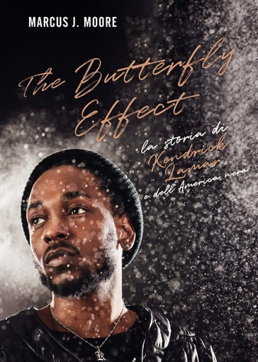 The Butterfly Effect - Marcus J. Moore