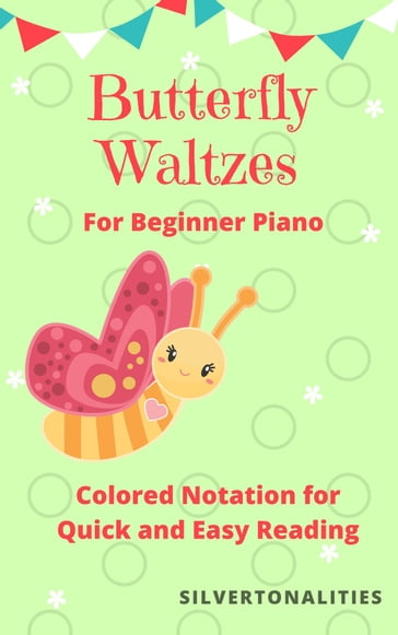 The Butterfly Waltzes Beginner Piano Sheet Music - SilverTonalities
