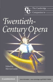 The Cambridge Companion to Twentieth-Century Opera