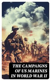 The Campaigns of US Marines in World War II