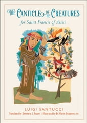 The Canticle of the Creatures for Saint Francis of Assisi