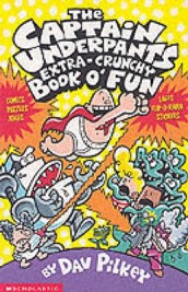 The Captain Underpants  Extra-Crunchy Book O Fun!