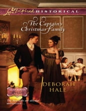 The Captain s Christmas Family (Mills & Boon Love Inspired Historical) (Glass Slipper Brides, Book 1)