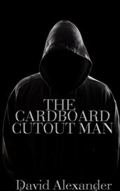 The Cardboard Cutout Man