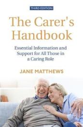 The Carer s Handbook 3rd Edition