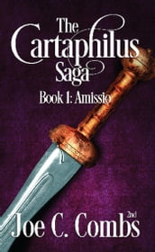 The Cartaphilus Saga: Book #1 Amissio