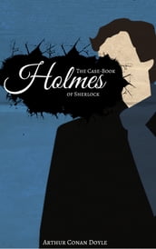 The Case-Book of Sherlock Holmes