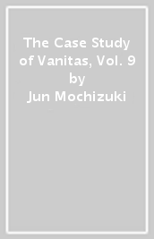 The Case Study of Vanitas, Vol. 9