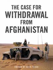 The Case for Withdrawal from Afghanistan