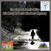 The Case of Jennie Brice the 6th Mary Roberts Rinehart Mystery