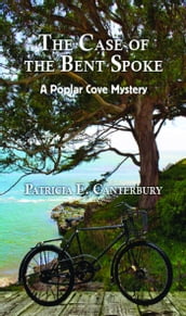 The Case of the Bent Spoke: A Poplar Cove Myster
