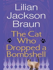 The Cat Who Dropped a Bombshell