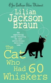 The Cat Who Had 60 Whiskers (The Cat Who Mysteries, Book 29)