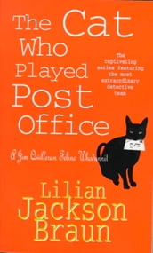 The Cat Who Played Post Office (The Cat Who Mysteries, Book 6)