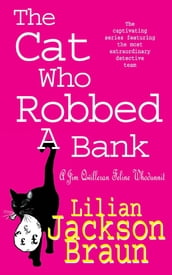 The Cat Who Robbed a Bank (The Cat Who Mysteries, Book 22)