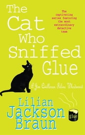 The Cat Who Sniffed Glue (The Cat Who Mysteries, Book 8)