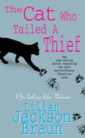 The Cat Who Tailed a Thief (The Cat Who Mysteries, Book 19)