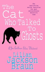 The Cat Who Talked to Ghosts (The Cat Who Mysteries, Book 10)