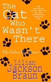 The Cat Who Wasn t There (The Cat Who Mysteries, Book 14)