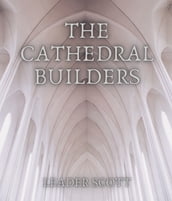 The Cathedral Builders