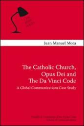 The Catholic Church, Opus Dei and the Da Vinci code. A global communication case study