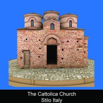 The Cattolica Church Stilo Italy - Paola Stirati