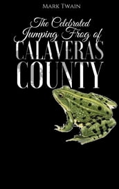 The Celebrated Jumping Frog of Calaveras County