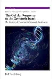 The Cellular Response to the Genotoxic Insult