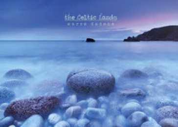 The Celtic Lands. Le luci di Scozia, i segreti d'Irlanda - Marco Dadone