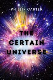 The Certain Universe