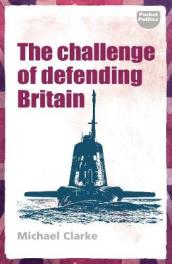 The Challenge of Defending Britain