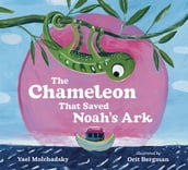 The Chameleon that Saved Noah s Ark