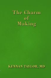 The Charm of Making