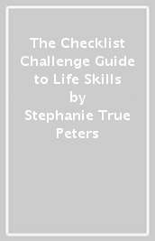 The Checklist Challenge Guide to Life Skills