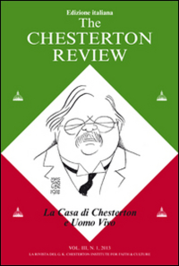 The Chesterton review. 3.La casa di Chesterton e uomo vivo