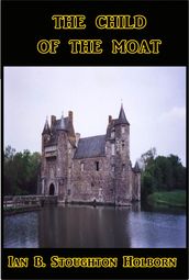The Child of the Moat