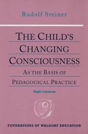 The Child s Changing Consciousness