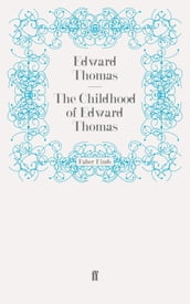 The Childhood of Edward Thomas