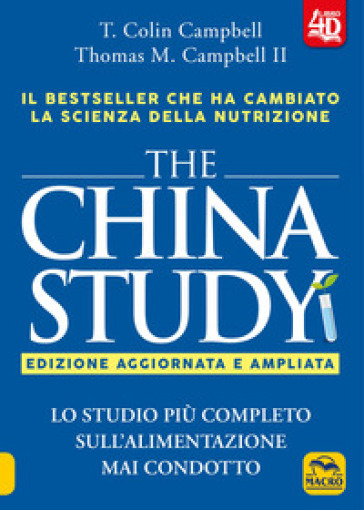 The China study. Lo studio più completo sull'alimentazione mai condotto. Ediz. ampliata. Con Contenuto digitale per download e accesso on line - T. Colin Campbell - Thomas M. II Campbell