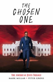 The Chosen One: The American Jesus Trilogy