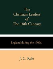 The Christian Leaders of the 18th Century