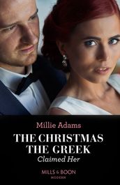 The Christmas The Greek Claimed Her (From Destitute to Diamonds, Book 2) (Mills & Boon Modern)