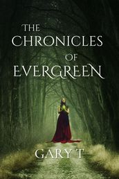 The Chronicles Of Evergreen