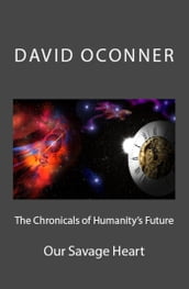 The Chronicles of Humanity s Future