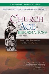 The Church and the Age of Reformations (13501650)