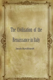 The Civilization Of The Renaissance In Italy