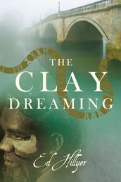 The Clay Dreaming