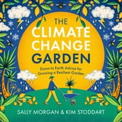 The Climate Change Garden, UPDATED EDITION