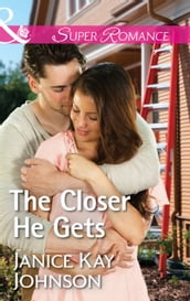The Closer He Gets (Mills & Boon Superromance) (Brothers, Strangers, Book 1)